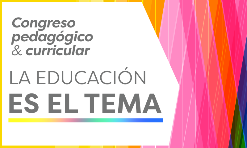 Congreso Pedagógico y Curricular